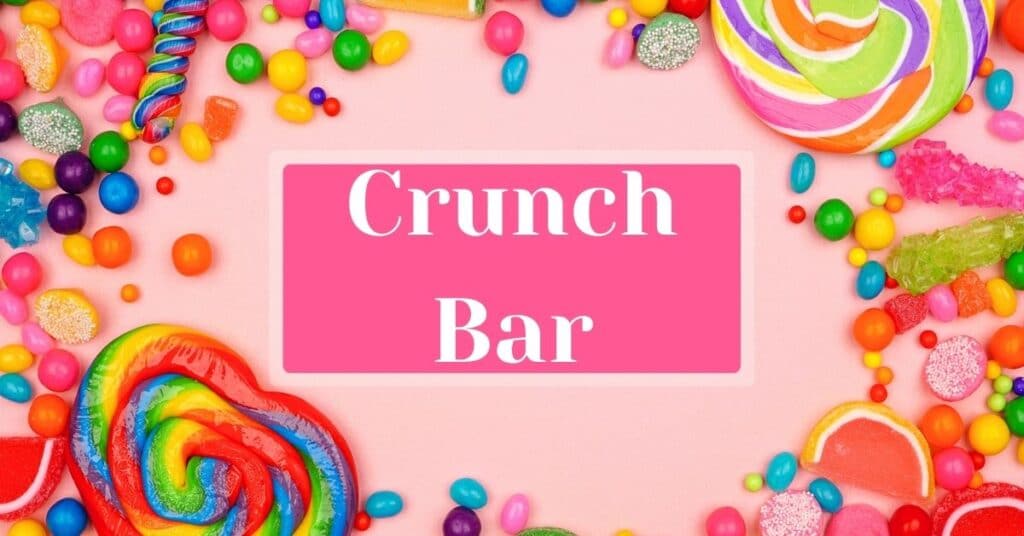 Crunch Bar (History, FAQ, Pictures & Commercials) - Snack History