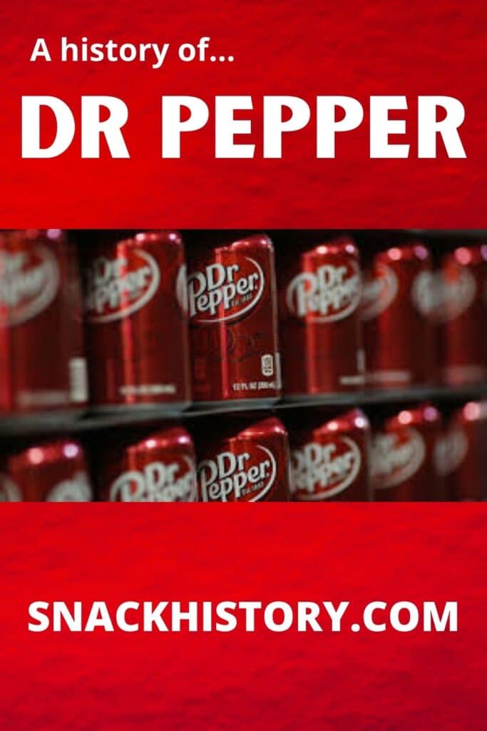 Dr Pepper (History, Marketing, Pictures & Commercials) Snack History