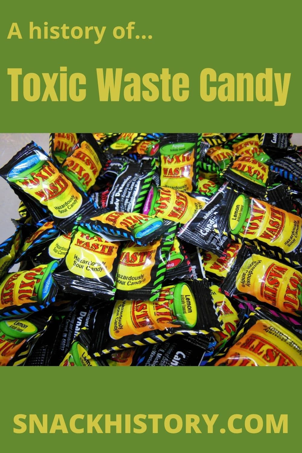 Toxic Waste Candy (History, Flavors & Pictures) Snack History