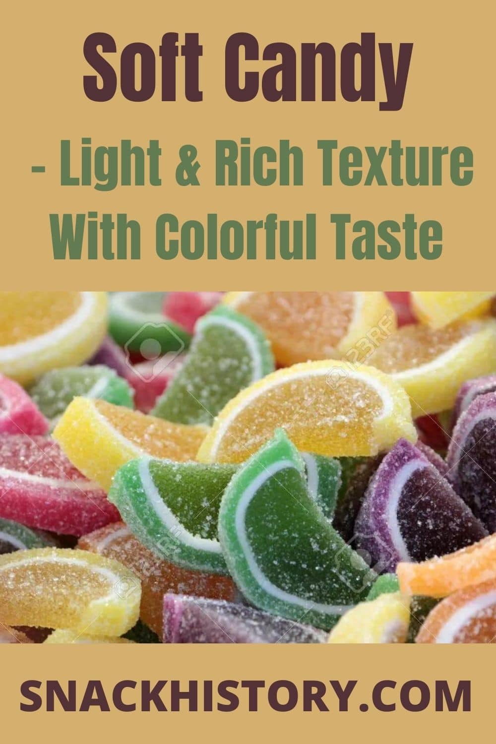 Soft Candy - Light & Rich Texture With Colorful Taste - Snack History