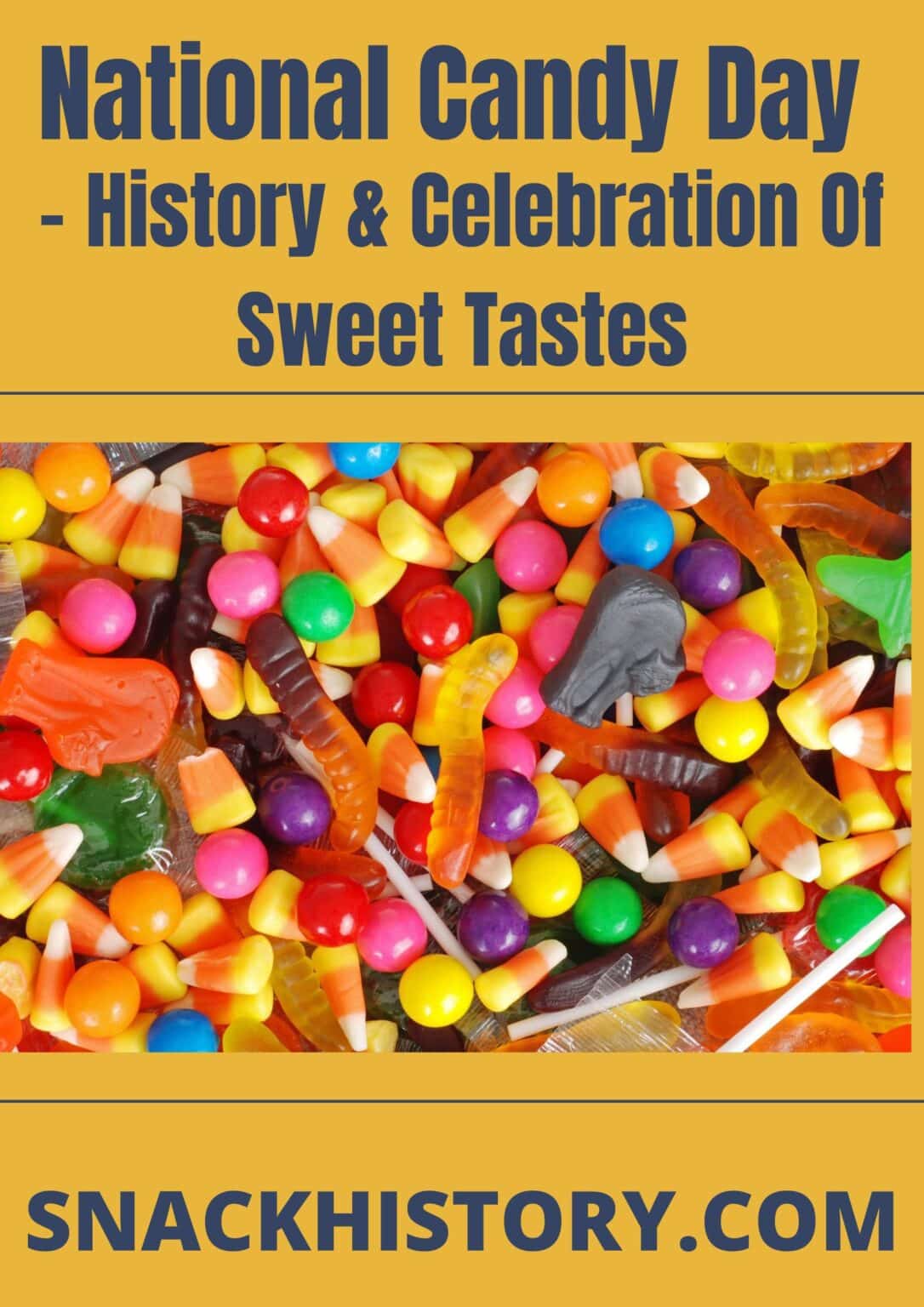 National Candy Day History & Celebration Of Sweet Tastes Snack History